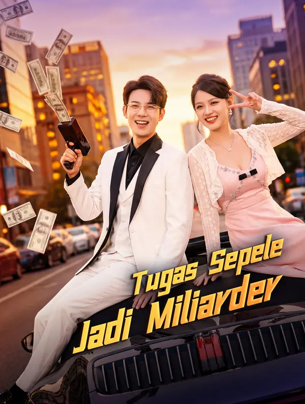 Poster Tugas Sepele, Jadi Miliarder(Sulih Suara)