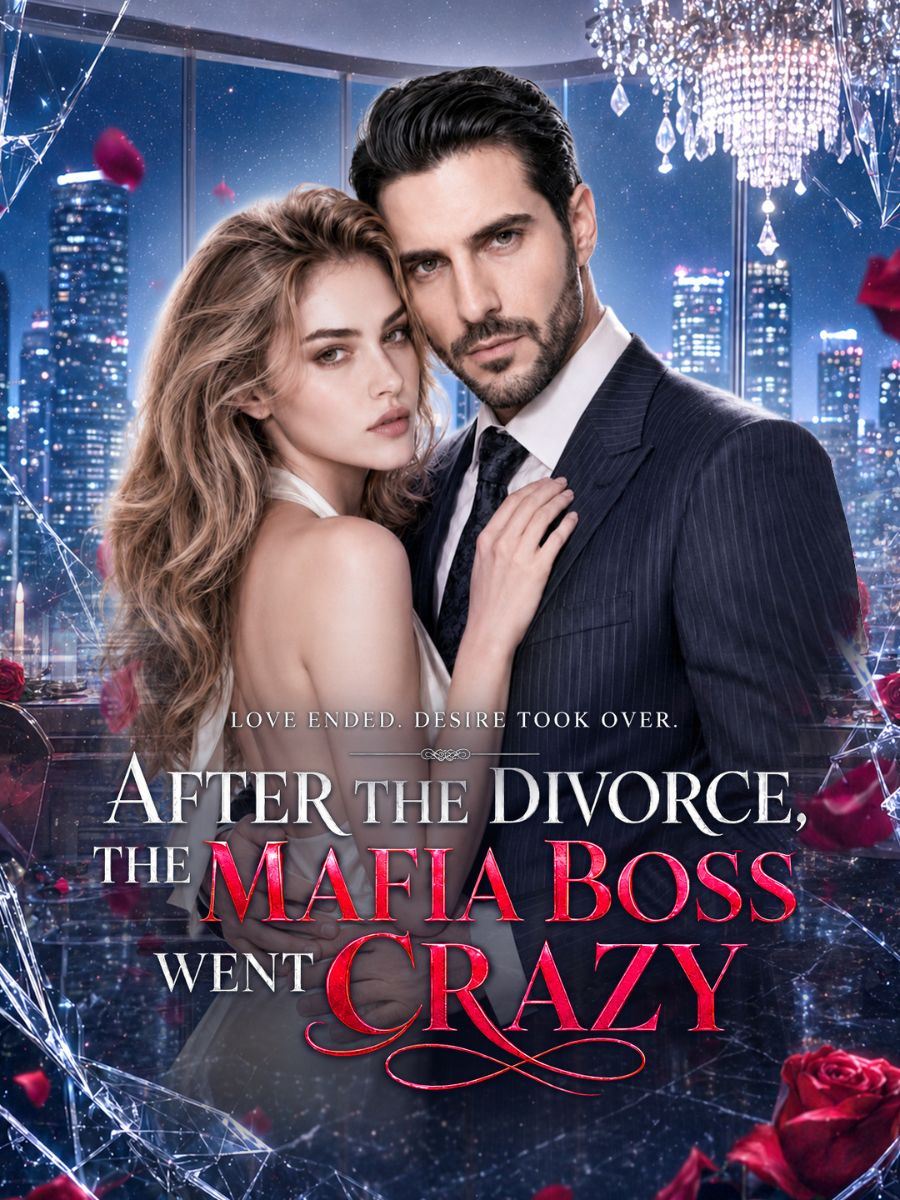 Poster After the Divorce, the Mafia Boss Went crazy