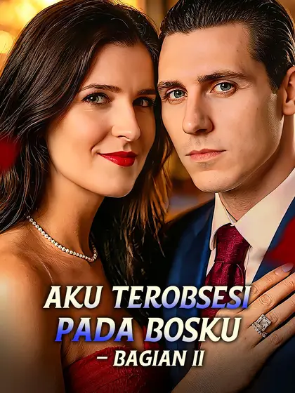 Poster Aku Terobsesi pada Bosku – Bagian II