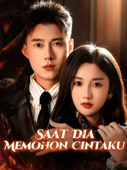 Poster Saat Dia Memohon Cintaku