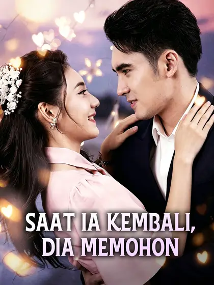 Poster Saat Ia Kembali, Dia Memohon.