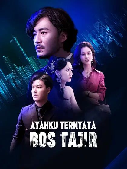 Poster Ayahku Ternyata Bos Tajir