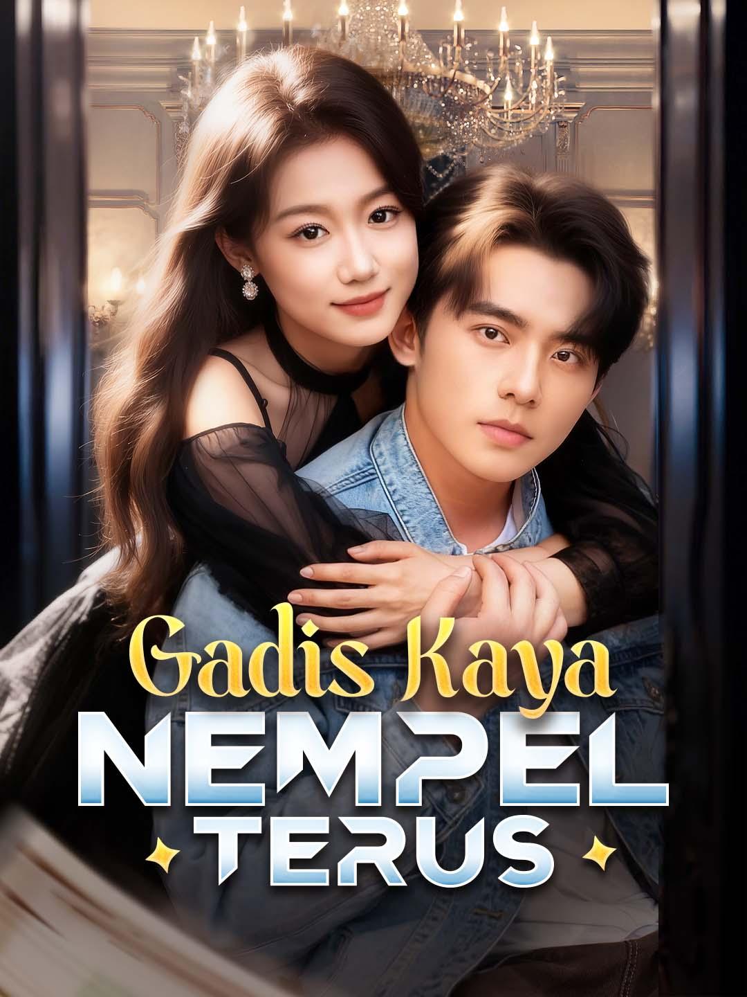 Poster Gadis Kaya Nempel Terus