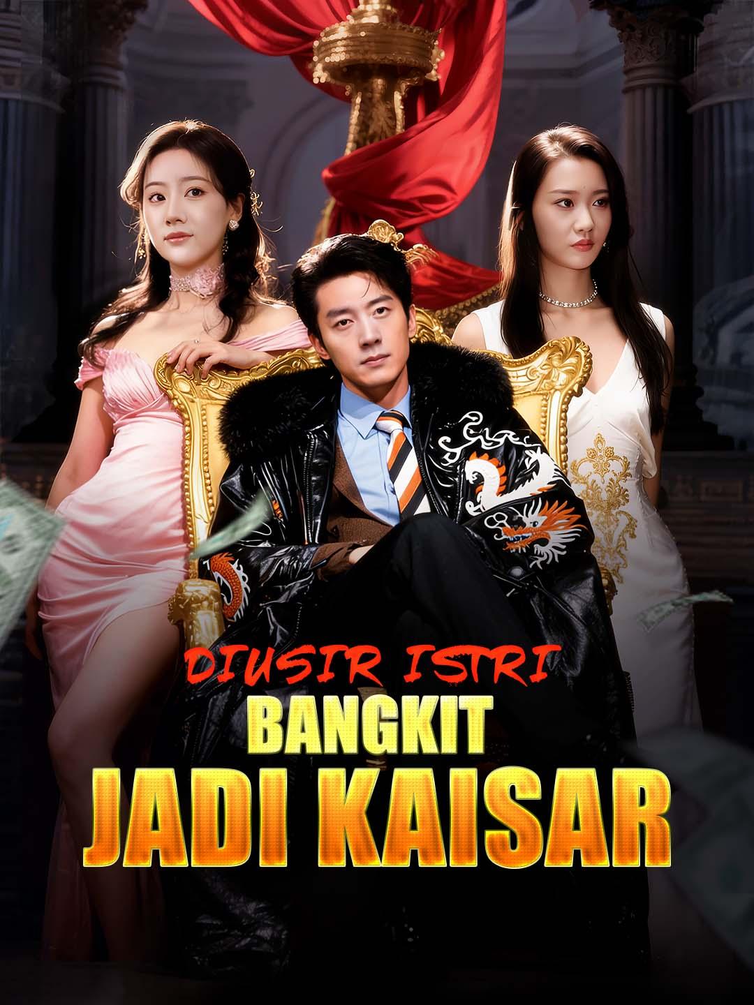 Poster Diusir Istri, Bangkit Jadi Kaisar