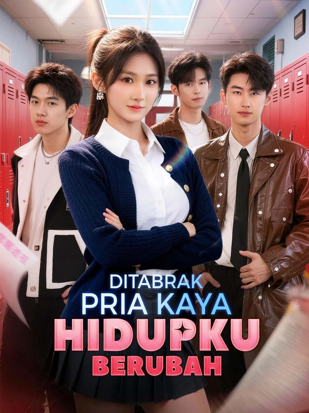 Poster Ditabrak Pria Kaya, Hidupku Berubah