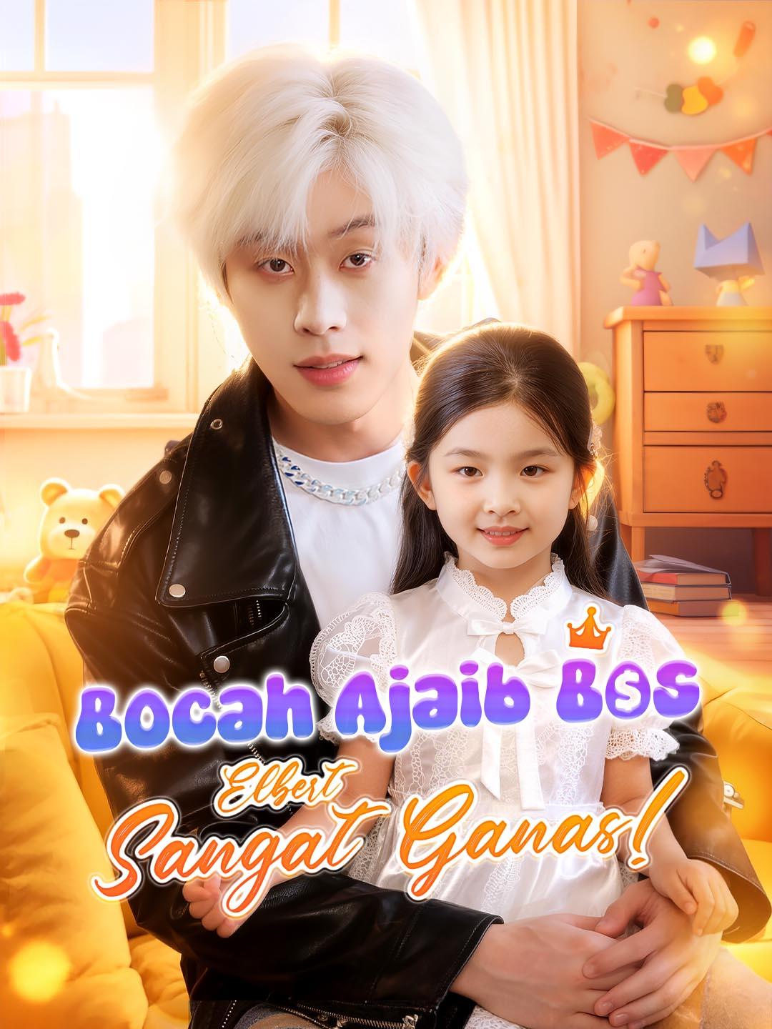 Poster Bocah Ajaib Bos  Elbert Sangat Ganas!