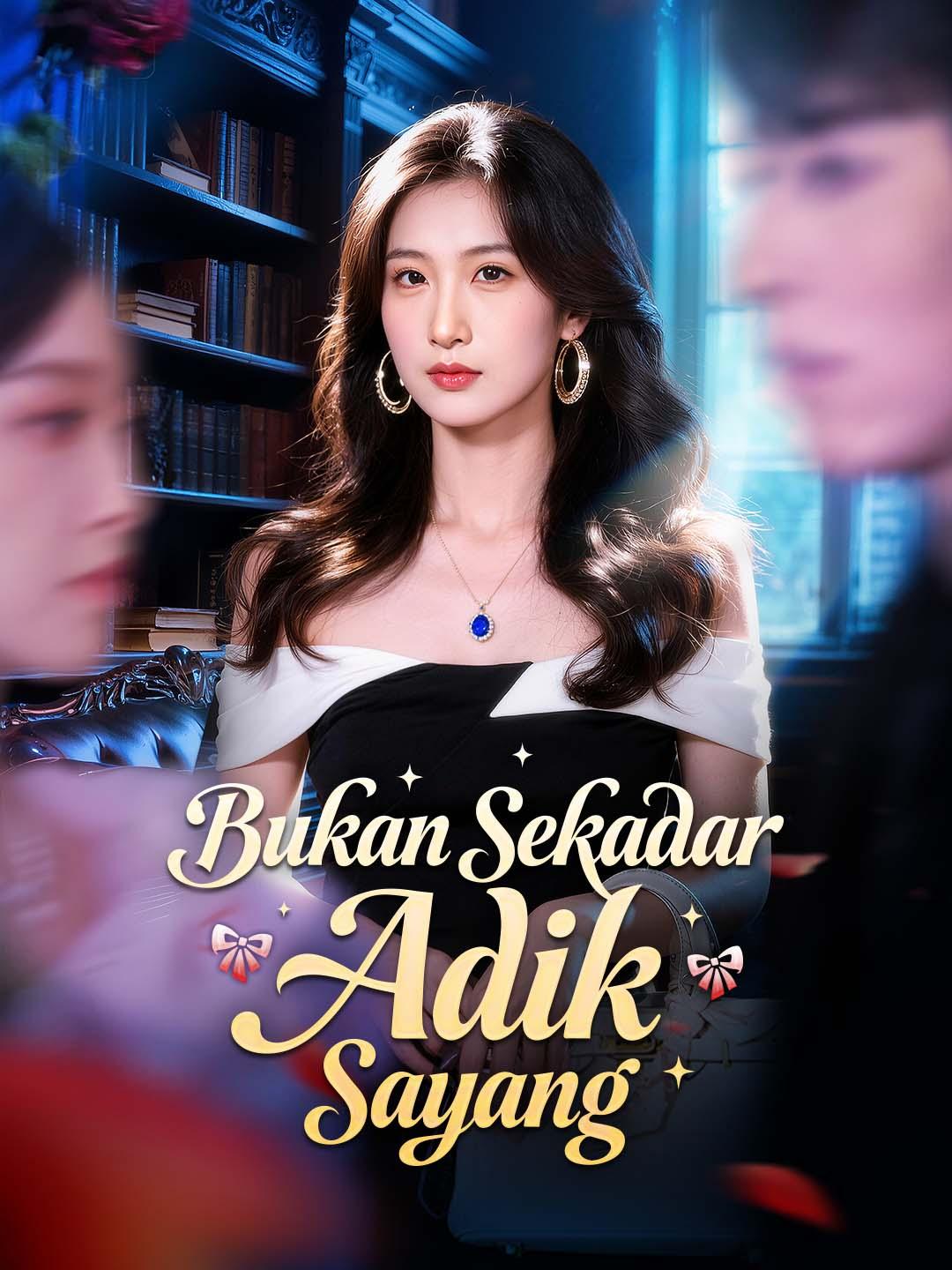 Poster Bukan Sekadar Adik Sayang