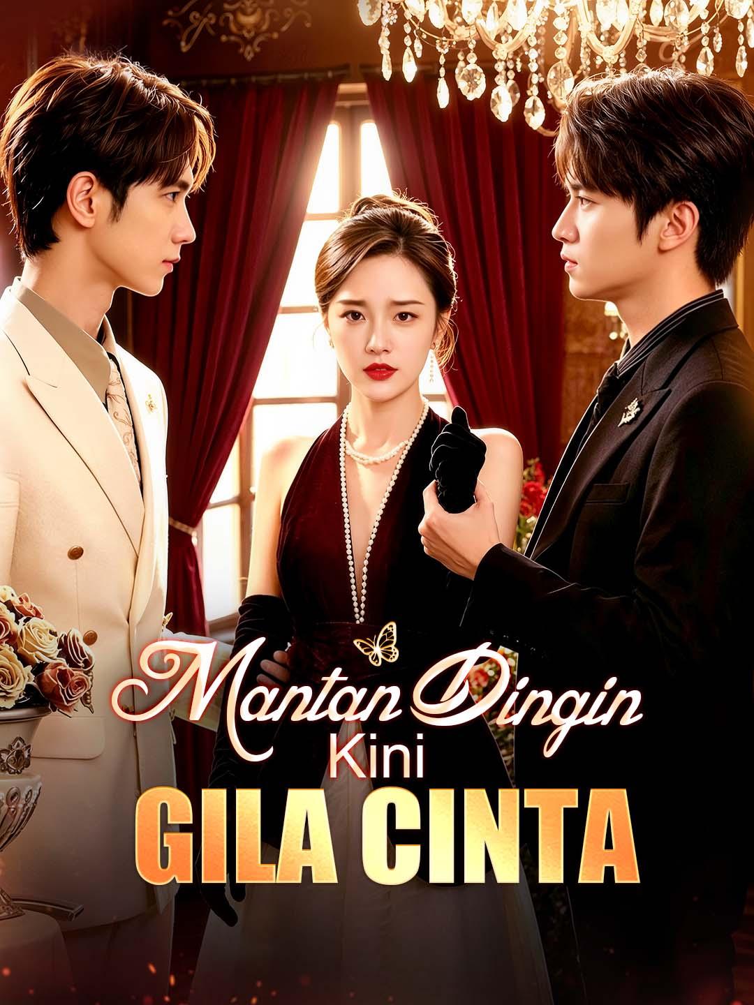 Poster Mantan Dingin Kini Gila Cinta