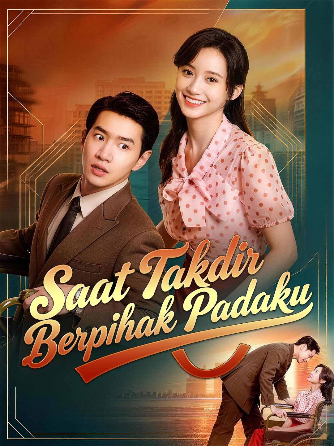 Poster Saat Takdir Berpihak Padaku