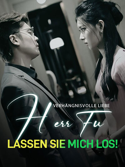 Poster Verhängnisvolle Liebe: Herr Fu, lasen Sie mich los!