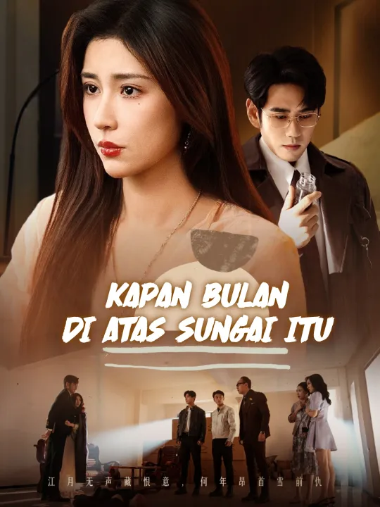 Poster Kapan Bulan di Atas Sungai Itu
