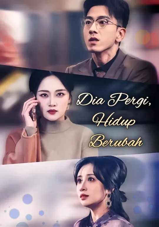 Poster Dia Pergi, Hidup Berubah