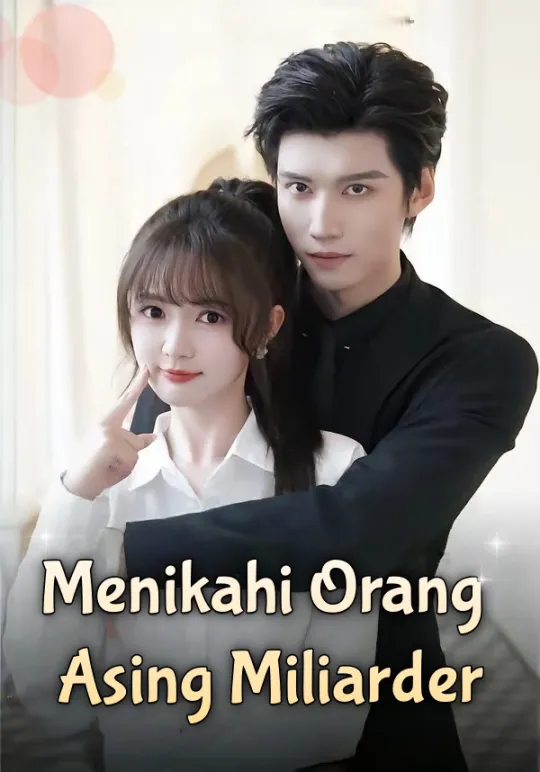 Poster Menikahi Orang Asing Miliarder
