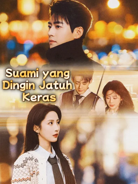 Poster Suami yang Dingin Jatuh Keras