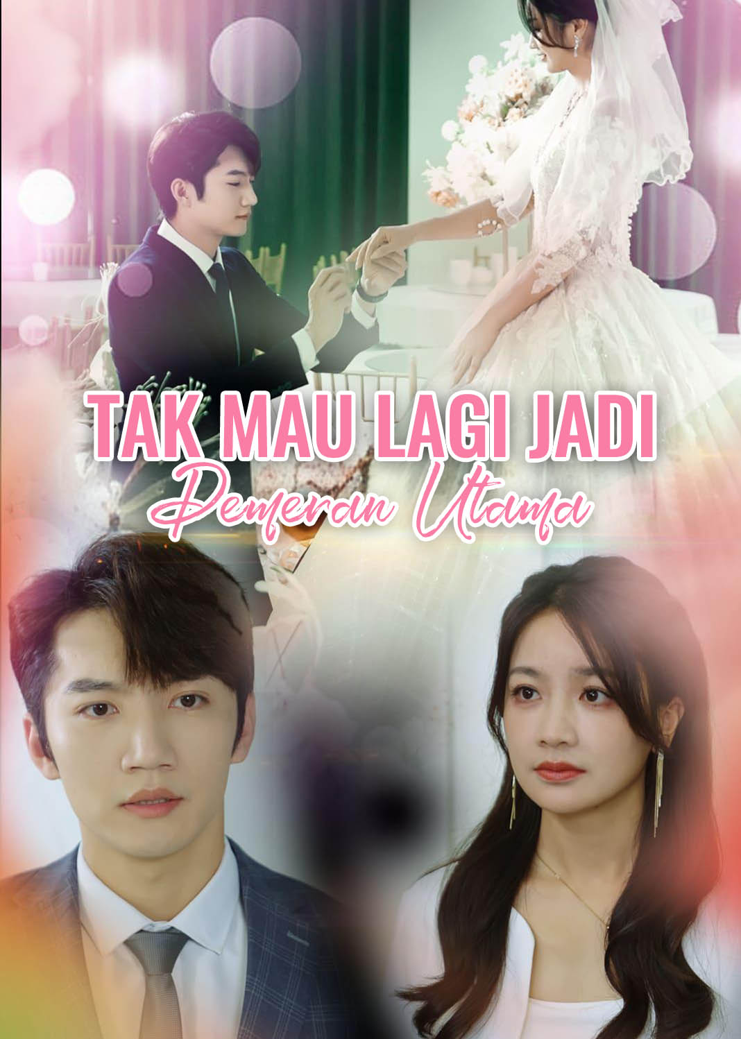 Poster Tak Mau Lagi Jadi Pemeran Utama
