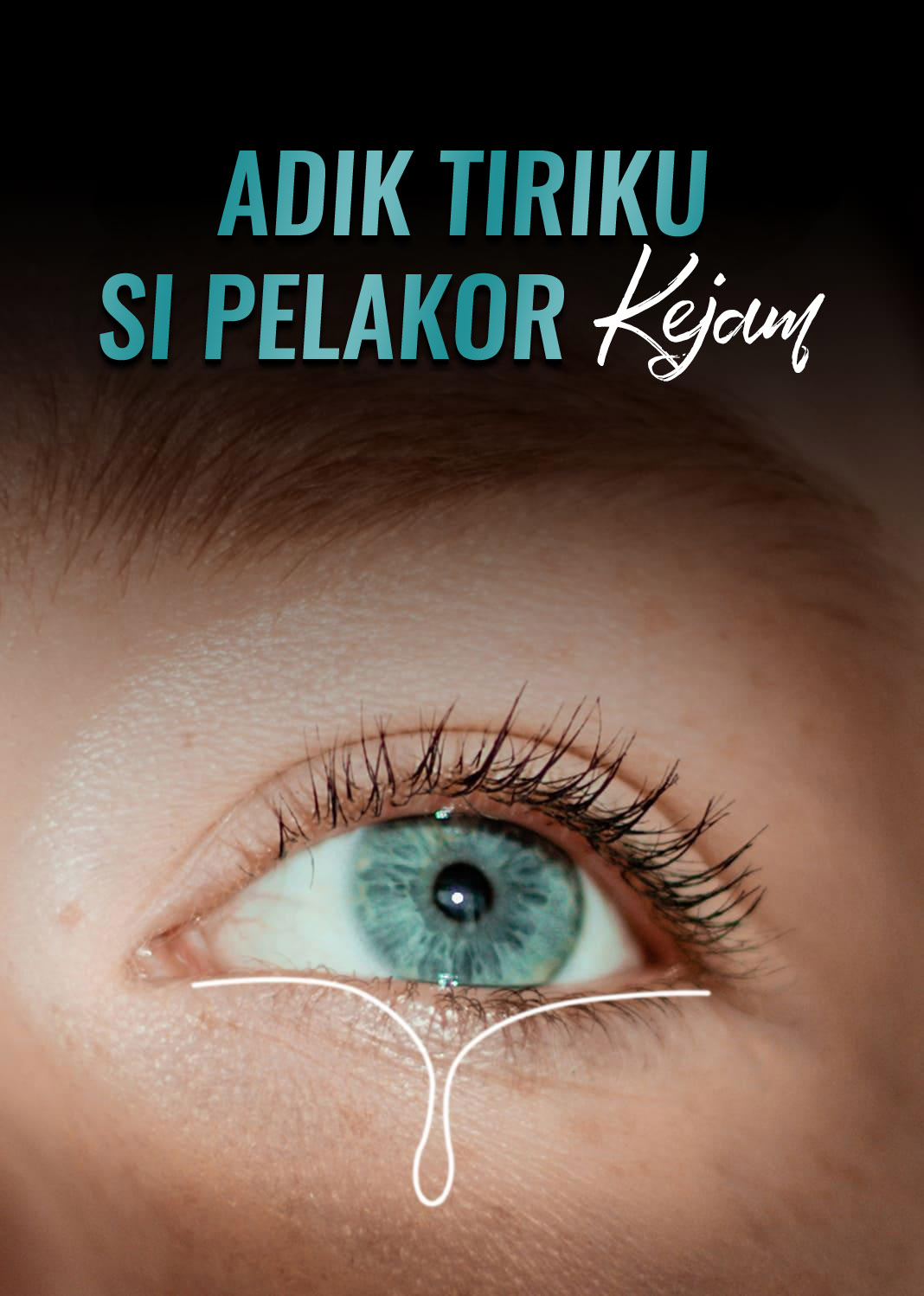 Poster Adik Tiriku Si Pelakor Kejam