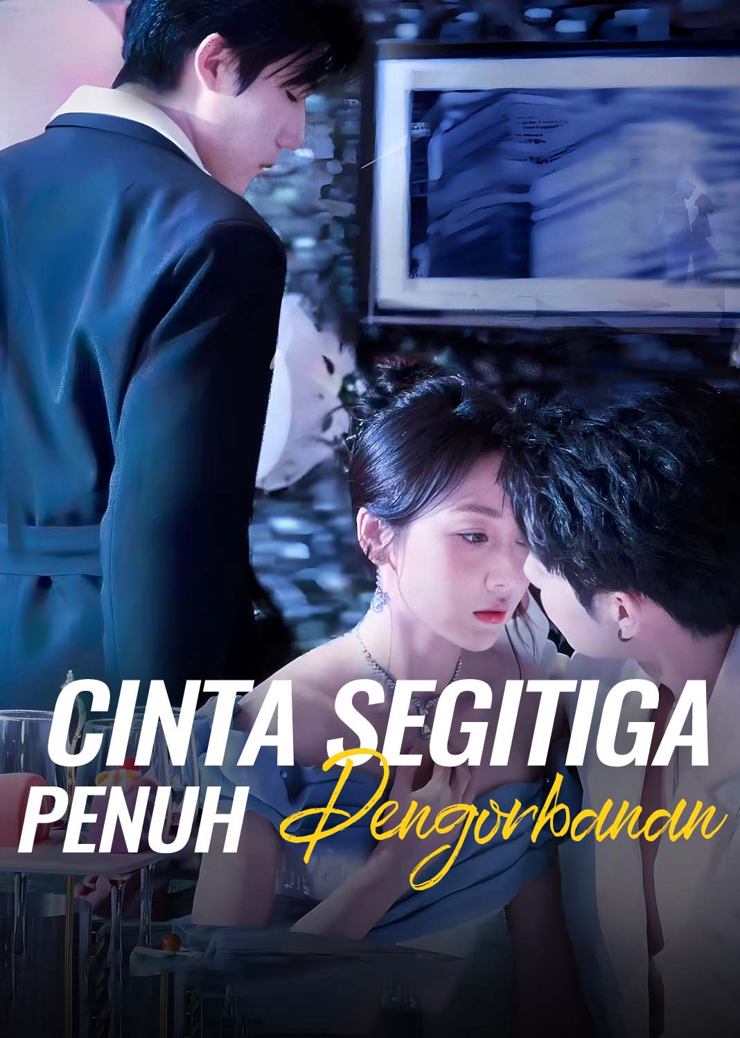 Poster Cinta Segitiga Penuh Pengorbanan