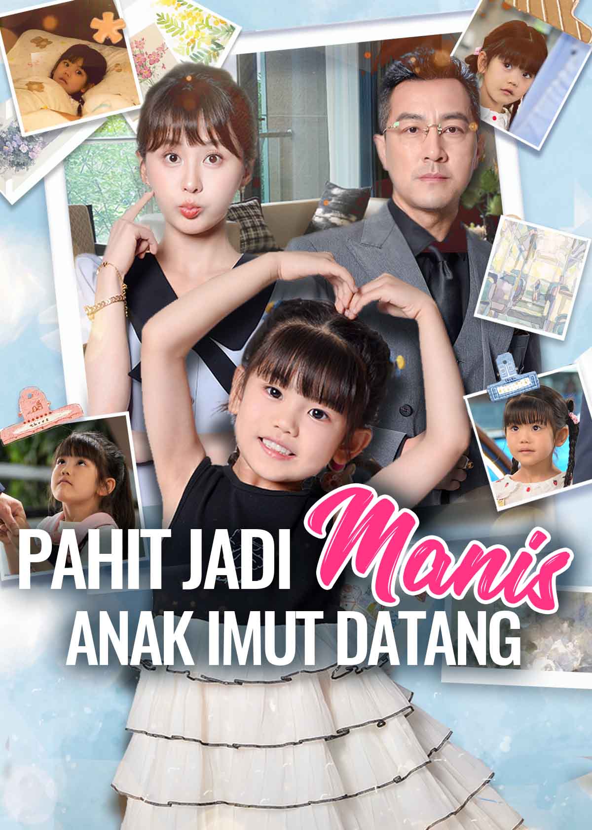Poster Pahit Jadi Manis, Anak Imut Datang