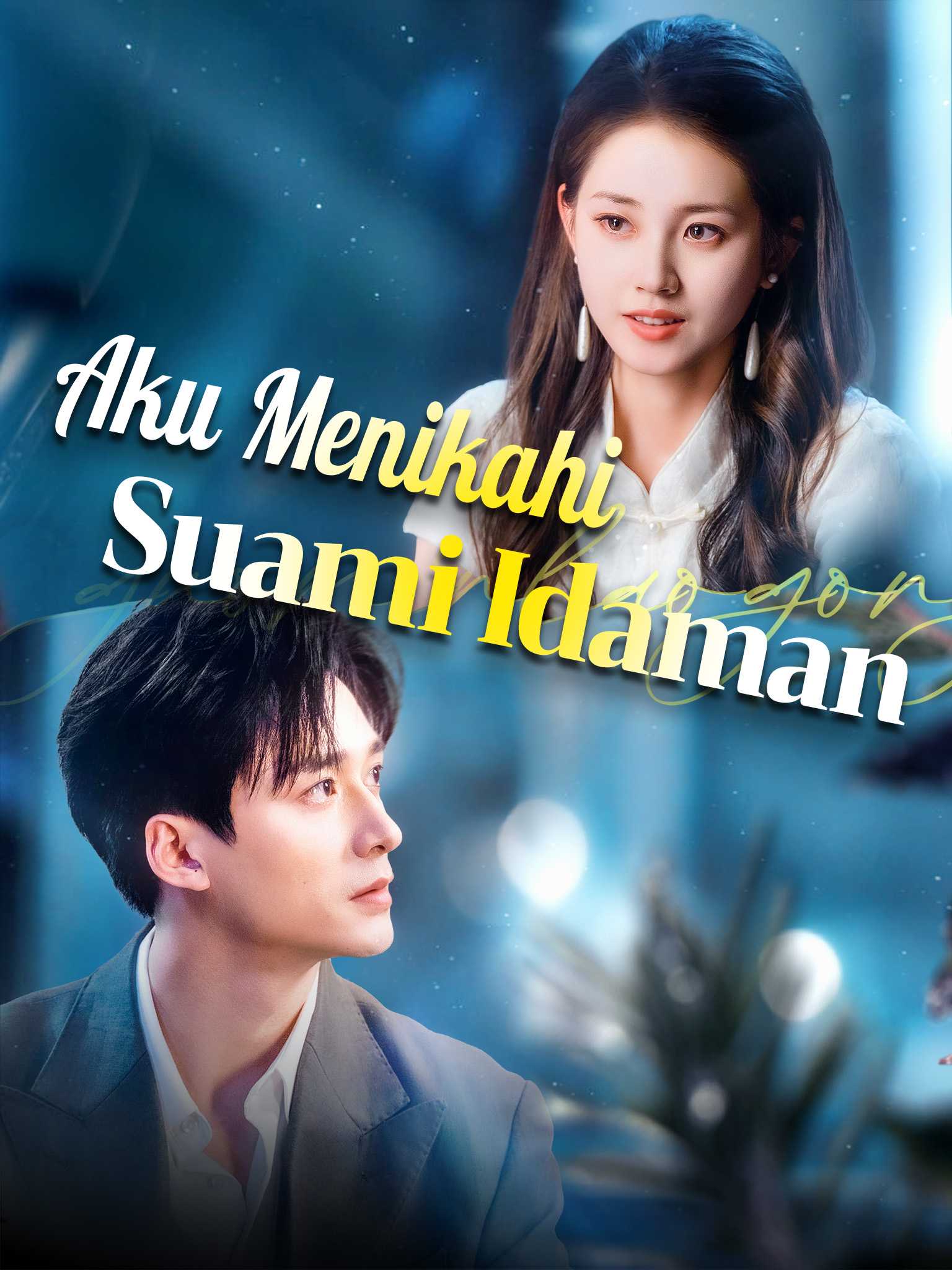Poster Aku Menikahi Suami Idaman