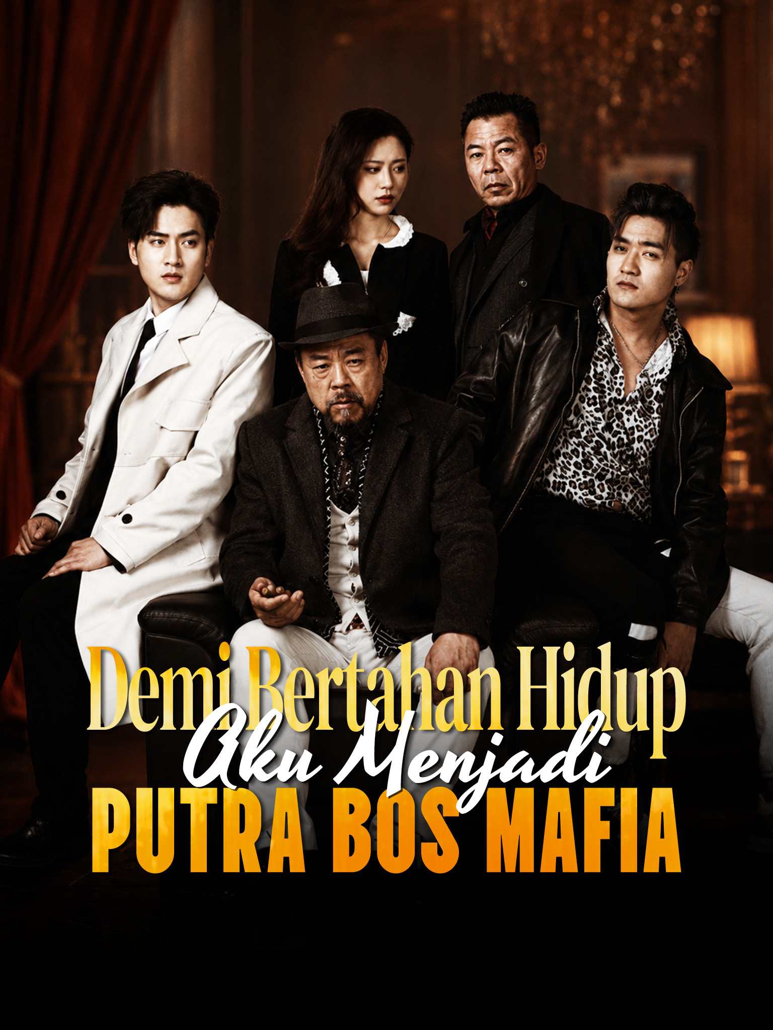 Poster Demi Bertahan Hidup, Aku Menjadi Putra Bos Mafia