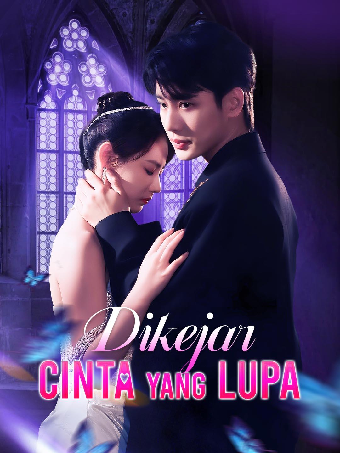 Poster Dikejar Cinta yang Lupa