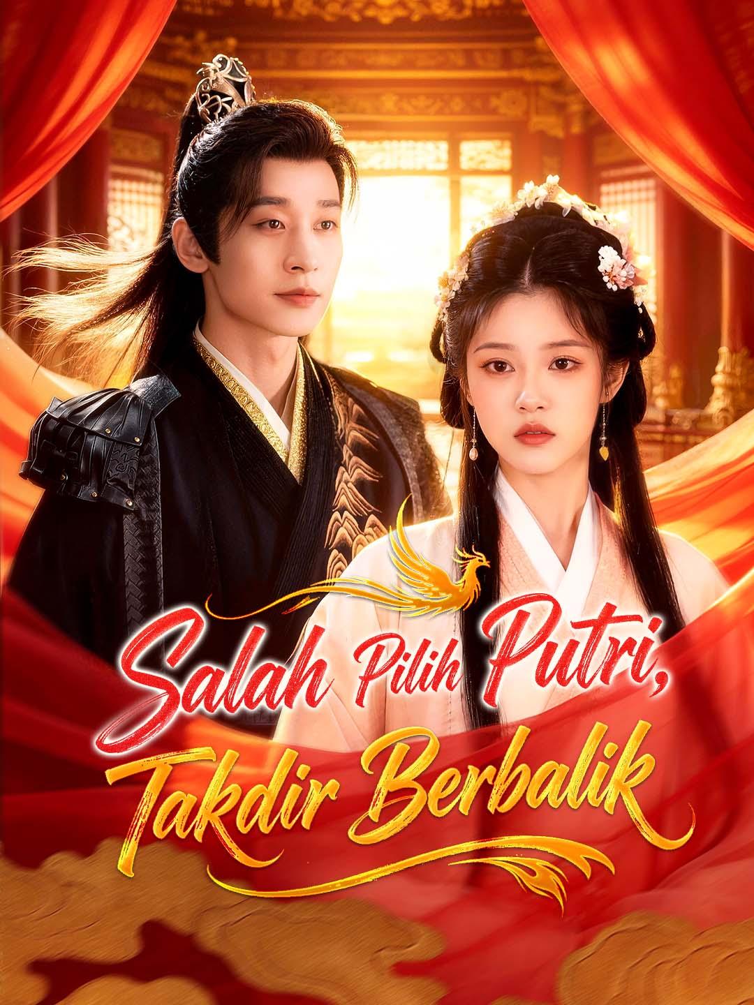 Poster Salah Pilih Putri, Takdir Berbalik