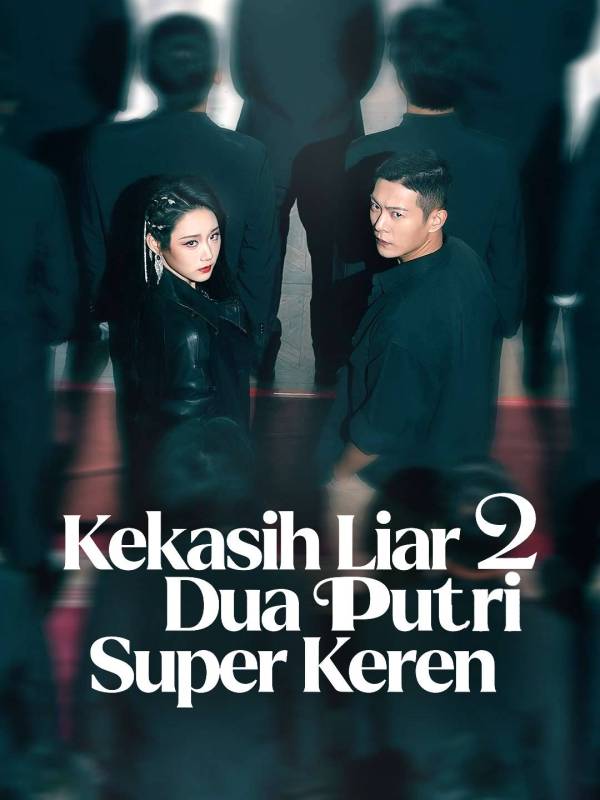 Poster Kekasih Liar 2: Dua Putri Super Keren