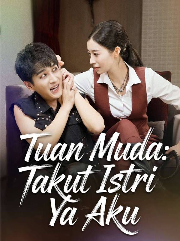 Poster Tuan Muda: Takut Istri Ya Aku