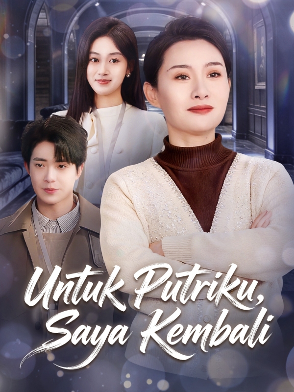 Poster Untuk Putriku, Saya Kembali