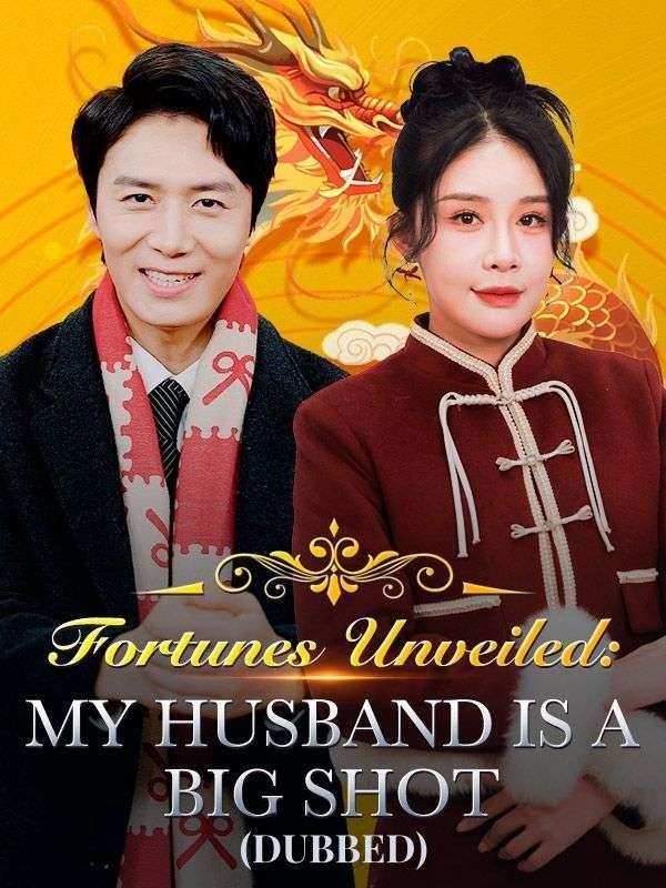 Poster Fortunes Unveiled: My Husband Is a Big Shot（DUBBED）