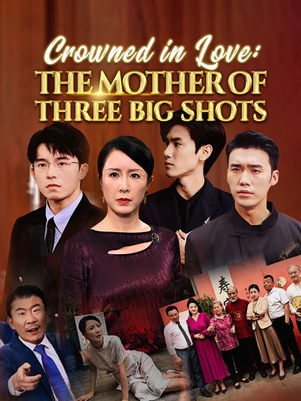 Poster Crowned in Love: The Mother of Three Big Shots (DUBBED)