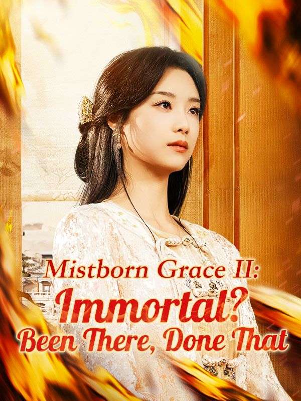 Poster Mistborn Grace II: Immortal? Been There, Done That