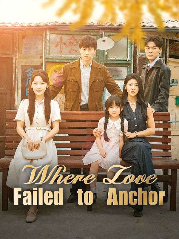 Poster Where Love Failed to Anchor(DUBBED)