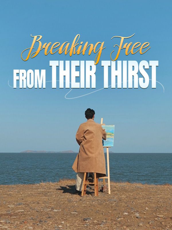 Poster Breaking Free From Their Thirst (DUBBED)