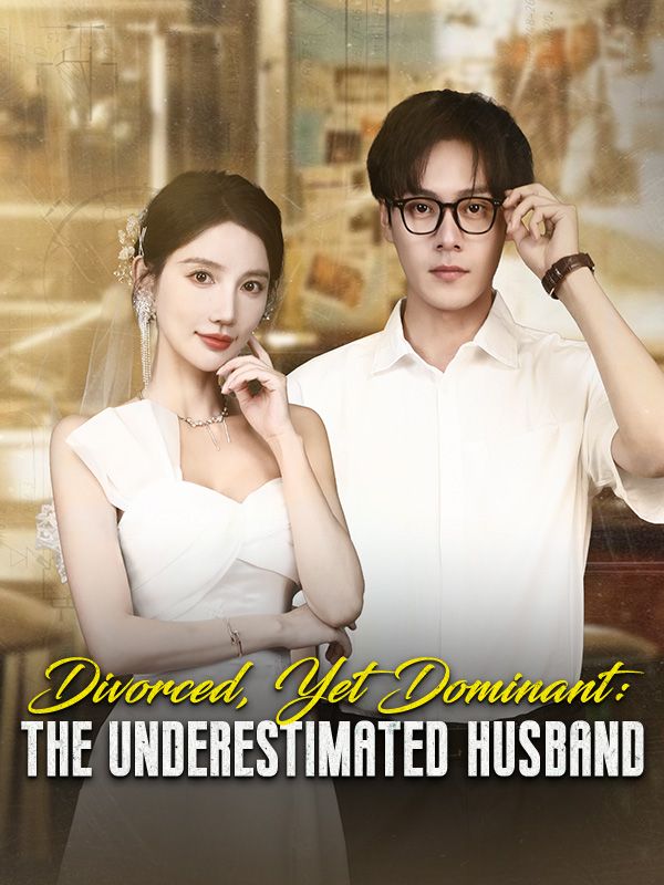 Poster Divorced, Yet Dominant: The Underestimated Husband