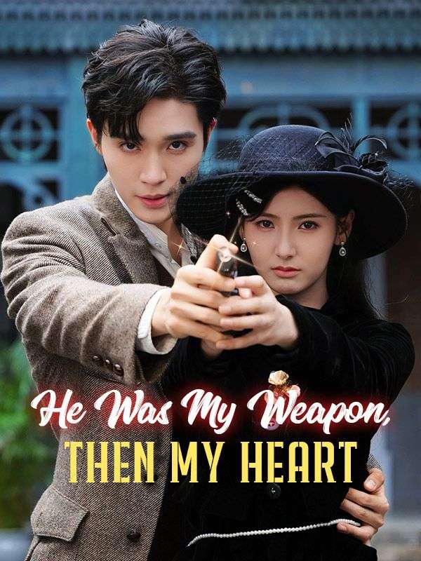 Poster He Was My Weapon, Then My Heart