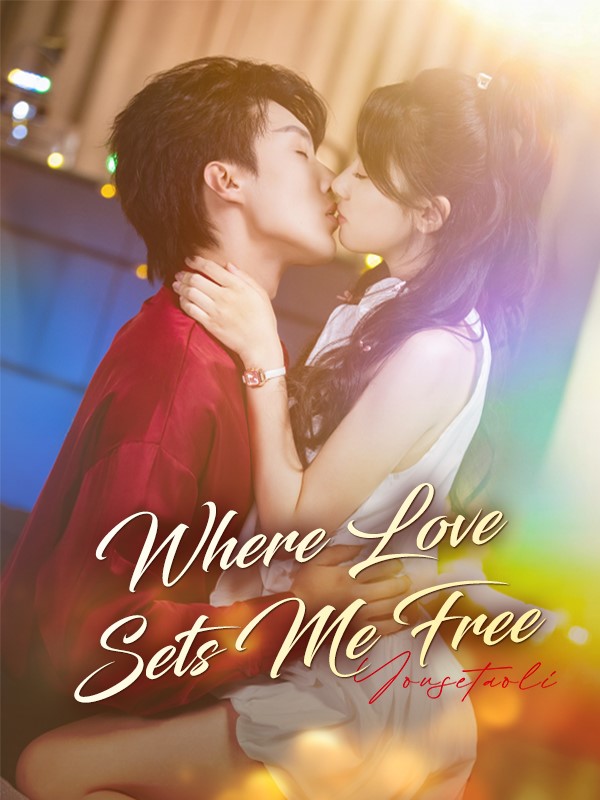 Poster Where Love Sets Me Free