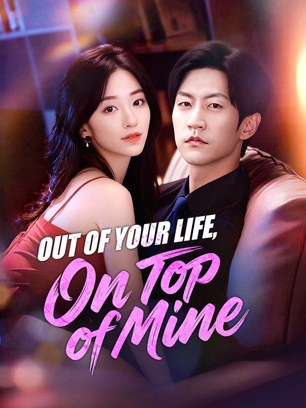 Poster Out of Your Life, On Top of Mine