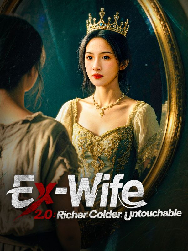 Poster Ex-Wife 2.0: Richer, Colder, Untouchable (DUBBED)	