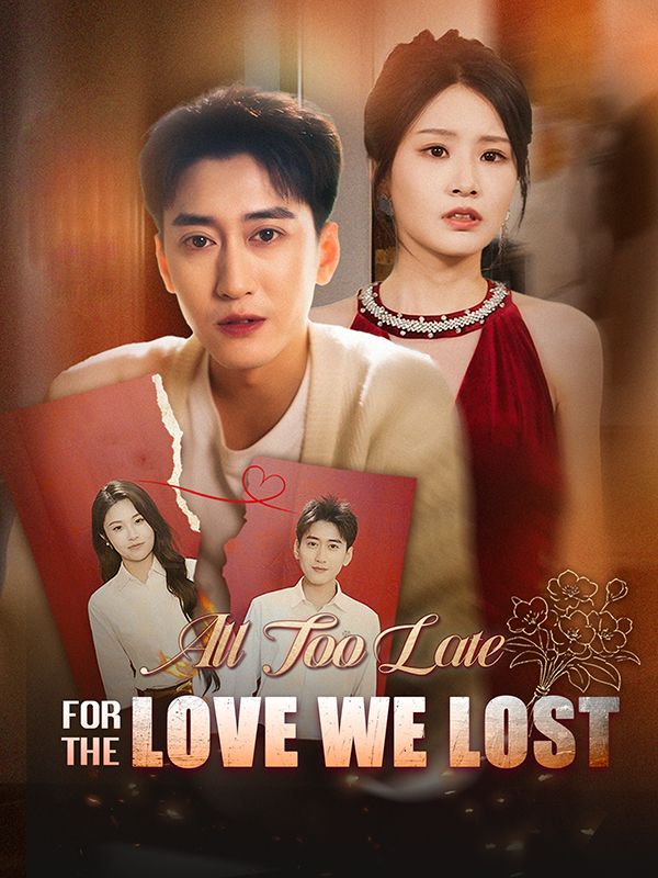 Poster All Too Late for the Love We Lost