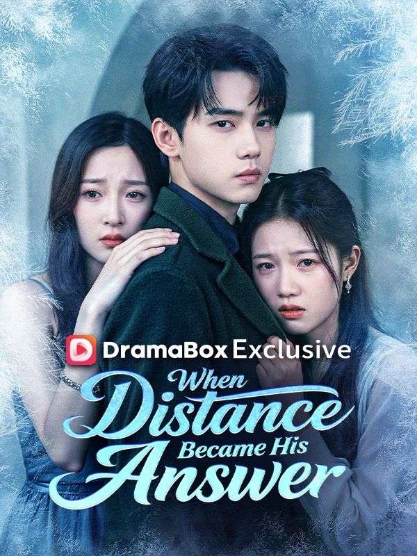 Poster When Distance Became His Answer  (DUBBED)