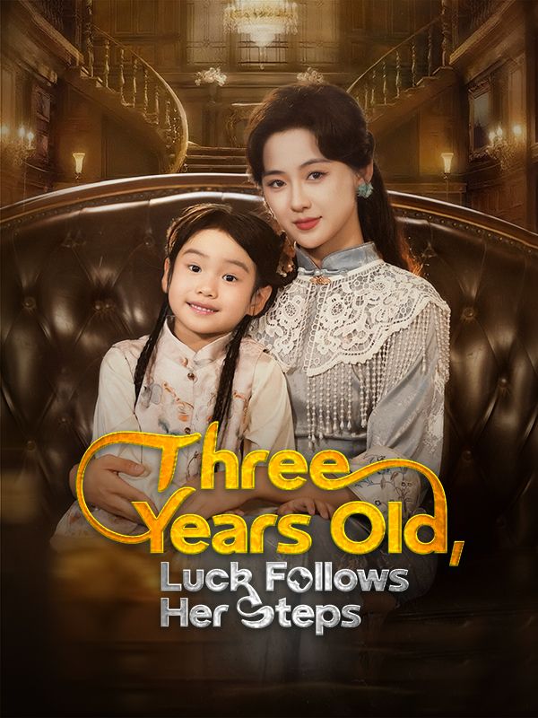 Poster Three Years Old, Luck Follows Her Steps