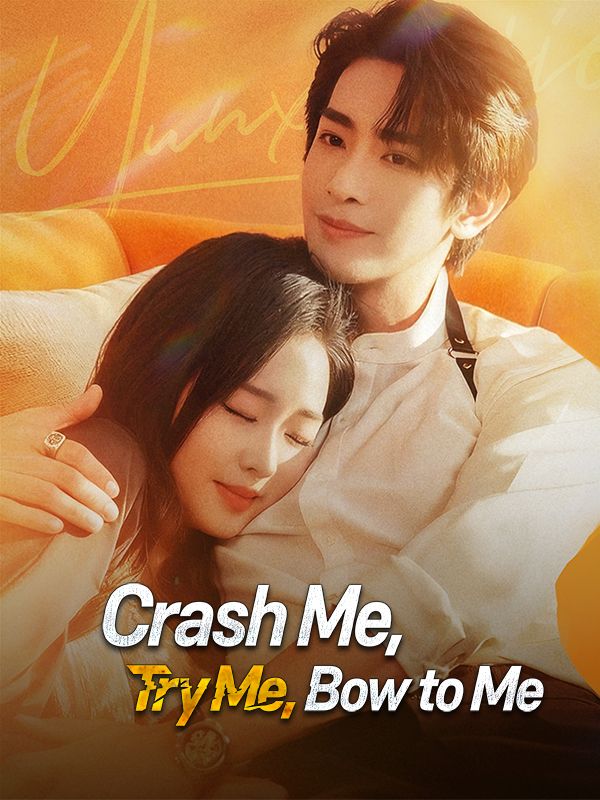 Poster Crash Me, Try Me, Bow to Me