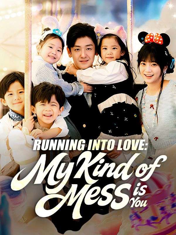 Poster Running Into Love: My Kind of Mess is You