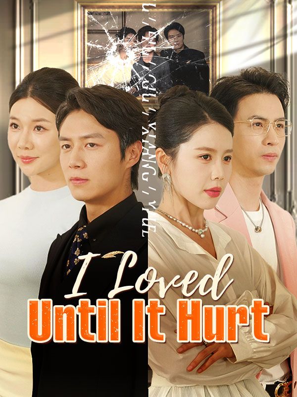 Poster I Loved Until It Hurt (DUBBED)