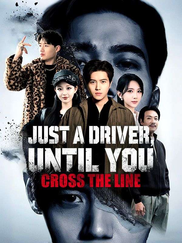 Poster Just a Driver, Until You Cross the Line