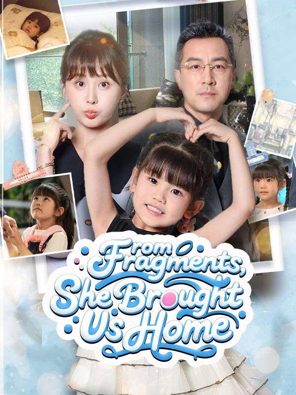 Poster From Fragments, She Brought Us Home