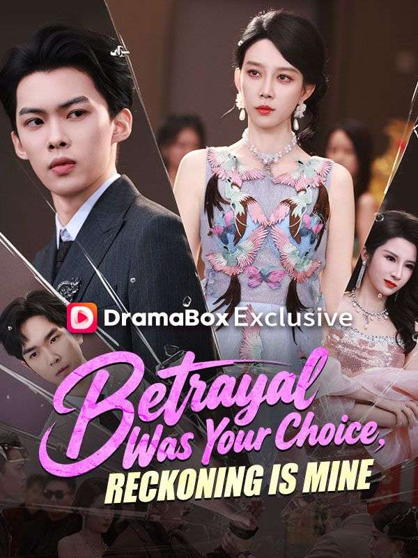 Poster Betrayal Was Your Choice, Reckoning Is Mine (DUBBED)