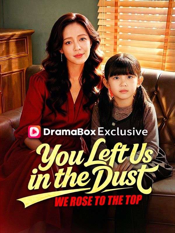 Poster You Left Us in the Dust, We Rose to the Top(DUBBED)