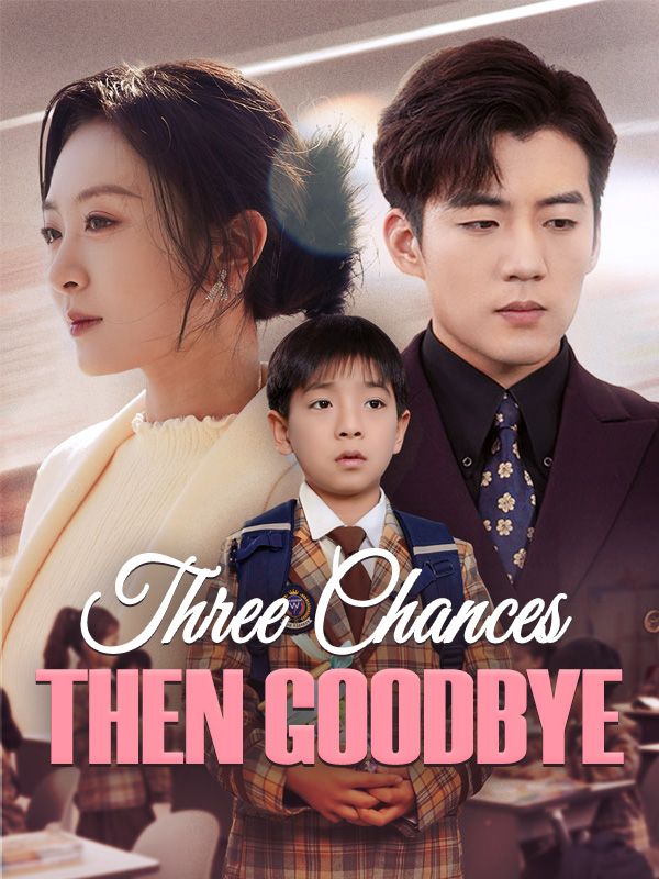 Poster Three Chances, Then Goodbye (DUBBED)